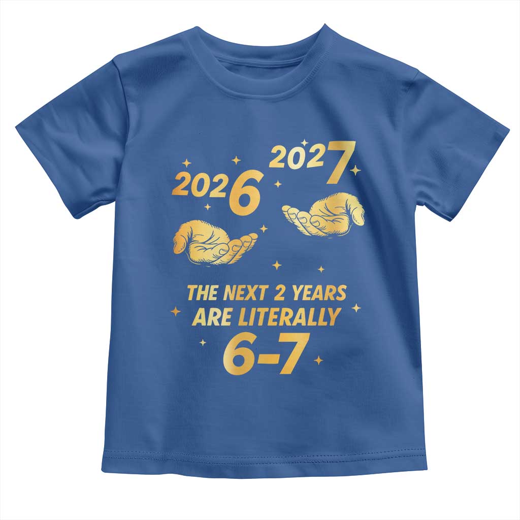 Funny 67 New Years Eve Toddler T Shirt Six Seven Boys Kids NYE Party 6 7 Meme - Wonder Print Shop