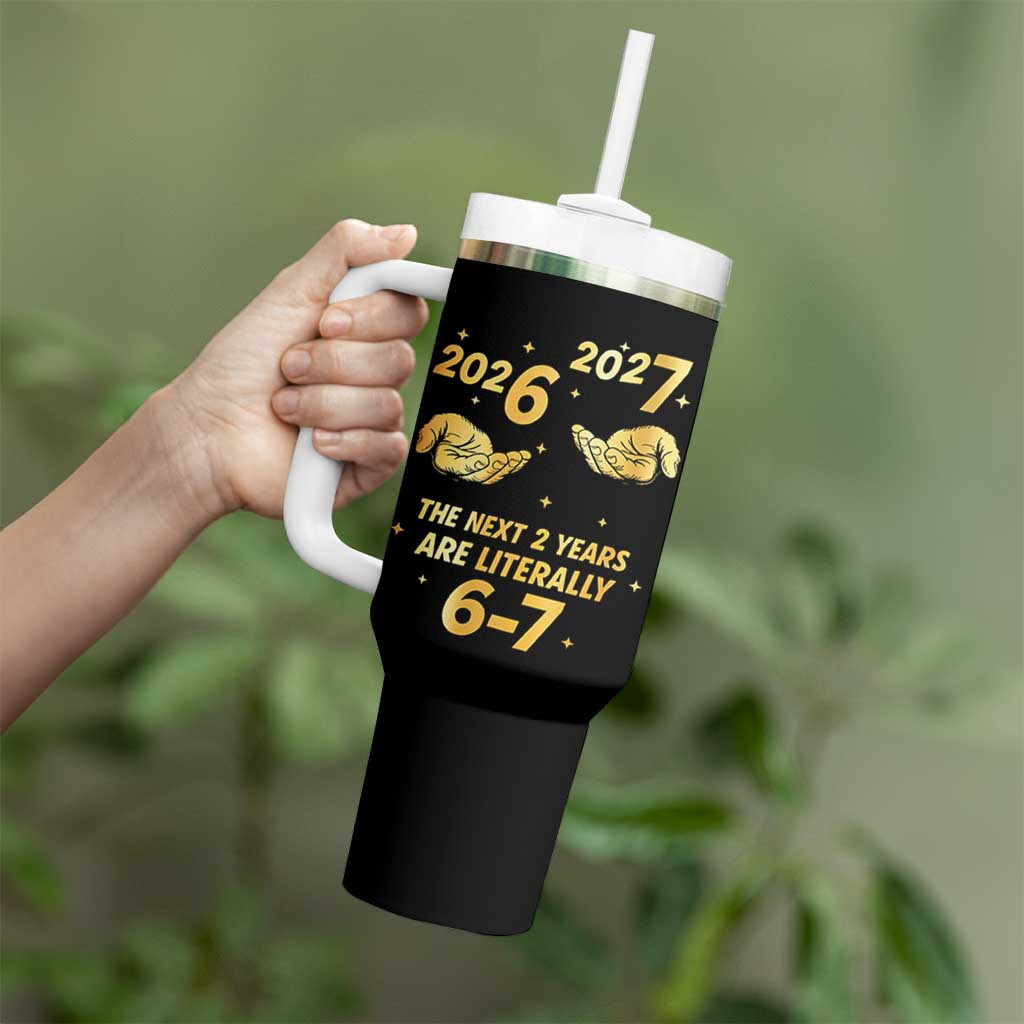 Funny 67 New Years Eve Tumbler With Handle Six Seven Boys Kids NYE Party 6 7 Meme - Wonder Print Shop