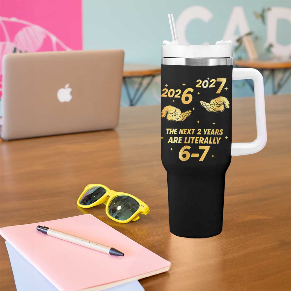 Funny 67 New Years Eve Tumbler With Handle Six Seven Boys Kids NYE Party 6 7 Meme - Wonder Print Shop