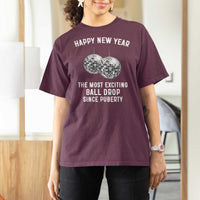Funny New Years Eve T Shirt For Women Ball Drop Rude Adult Humor - Wonder Print Shop