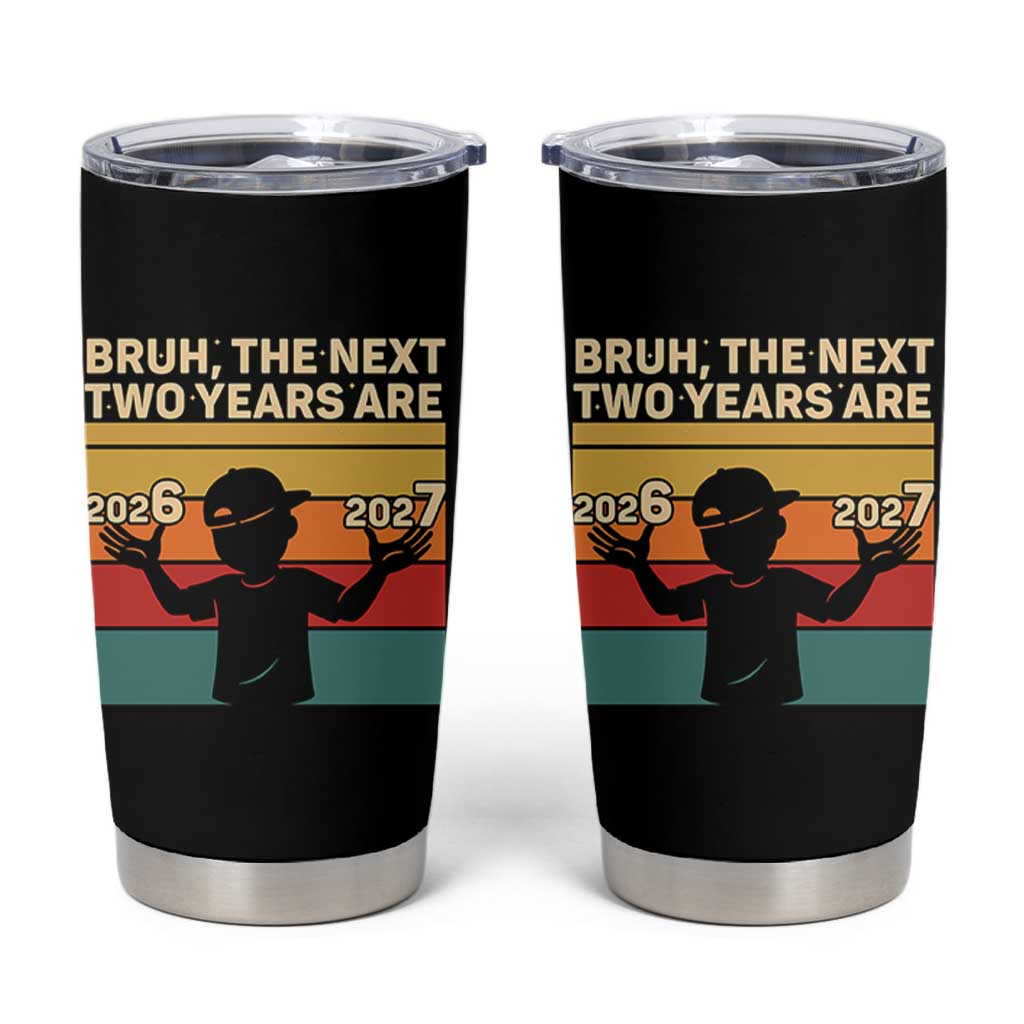 Bruh 67 New Years Eve Party Tumbler Cup Six Seven Boys 67 Meme 6 7 Numbers - Wonder Print Shop