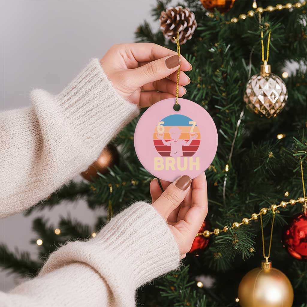 Bruh 67 Meme Ceramic Ornament Funny Six Seven Meme 6 7 Numbers Kid Gen Alpha - Wonder Print Shop