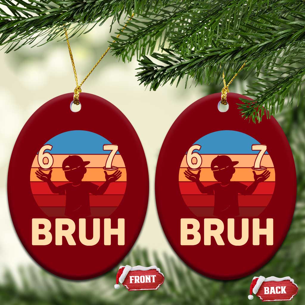 Bruh 67 Meme Ceramic Ornament Funny Six Seven Meme 6 7 Numbers Kid Gen Alpha - Wonder Print Shop
