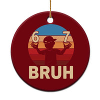 Bruh 67 Meme Ceramic Ornament Funny Six Seven Meme 6 7 Numbers Kid Gen Alpha - Wonder Print Shop