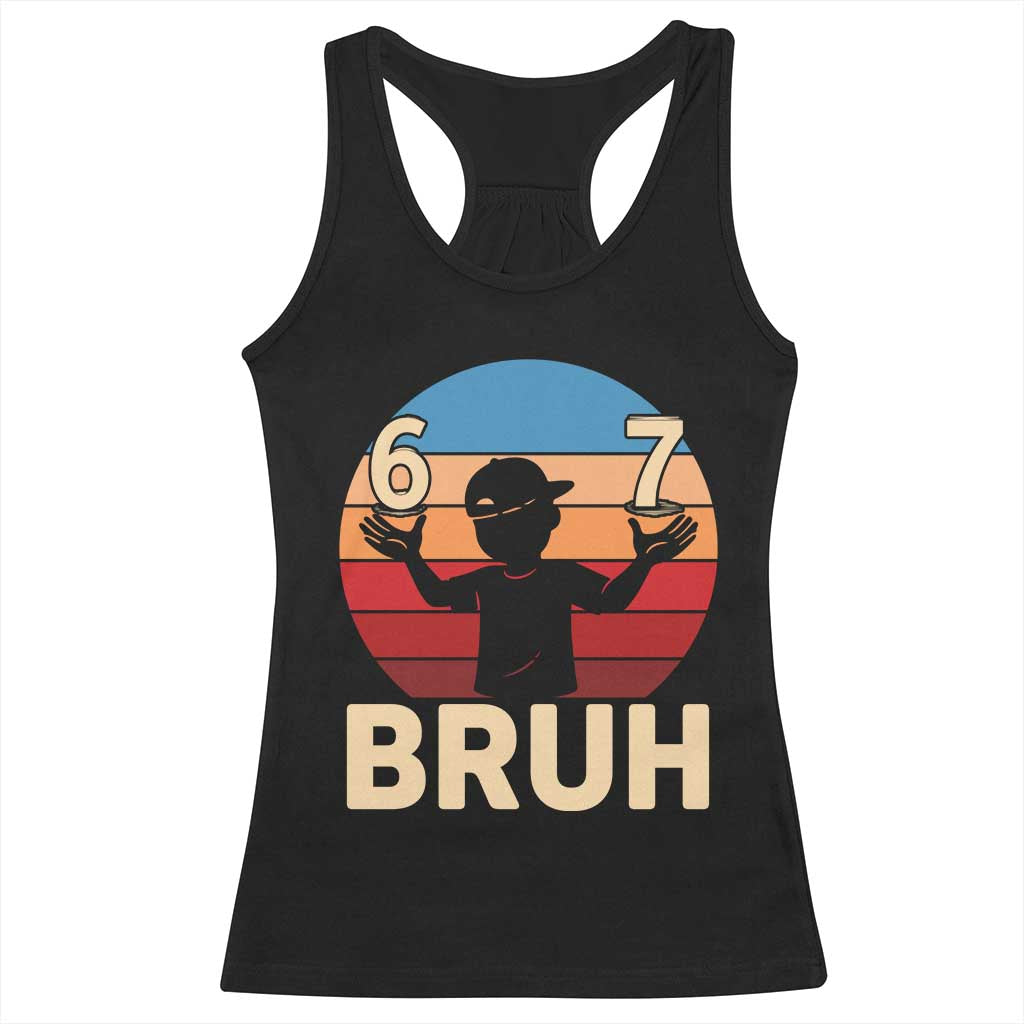 Bruh 67 Meme Racerback Tank Top Funny Six Seven Meme 6 7 Numbers Kid Gen Alpha - Wonder Print Shop