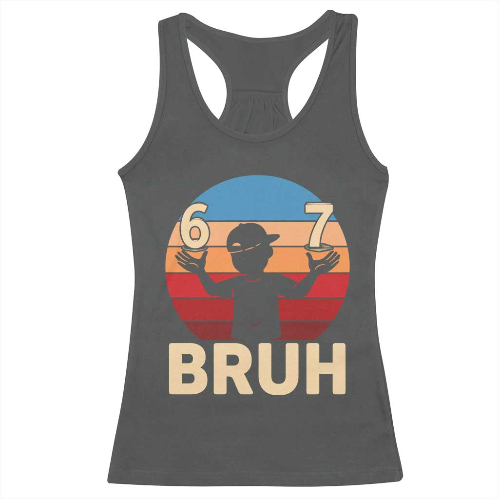 Bruh 67 Meme Racerback Tank Top Funny Six Seven Meme 6 7 Numbers Kid Gen Alpha - Wonder Print Shop