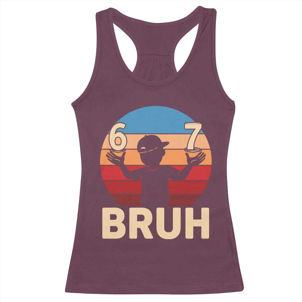 Bruh 67 Meme Racerback Tank Top Funny Six Seven Meme 6 7 Numbers Kid Gen Alpha - Wonder Print Shop