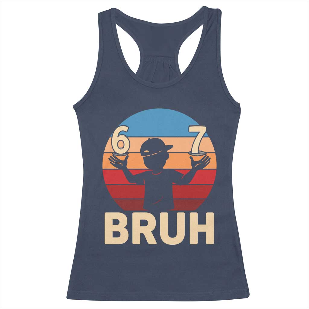 Bruh 67 Meme Racerback Tank Top Funny Six Seven Meme 6 7 Numbers Kid Gen Alpha - Wonder Print Shop