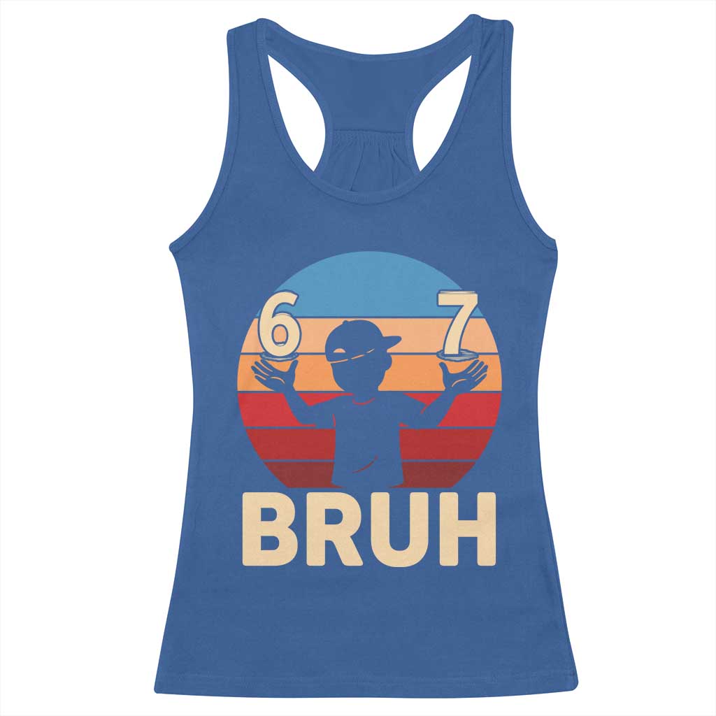 Bruh 67 Meme Racerback Tank Top Funny Six Seven Meme 6 7 Numbers Kid Gen Alpha - Wonder Print Shop