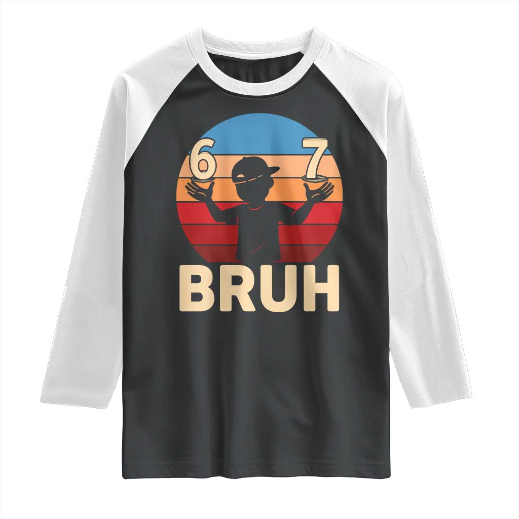 Bruh 67 Meme Raglan Shirt Funny Six Seven Meme 6 7 Numbers Kid Gen Alpha - Wonder Print Shop