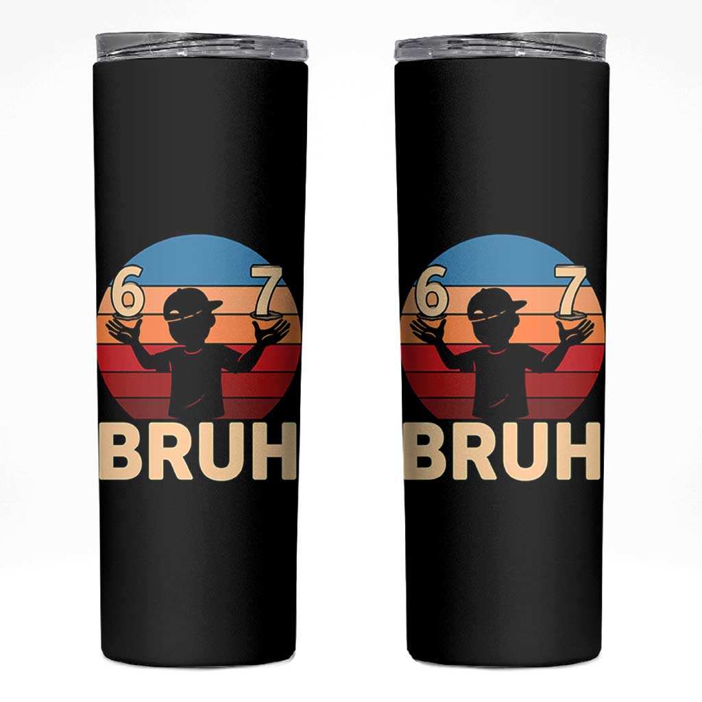 Bruh 67 Meme Skinny Tumbler Funny Six Seven Meme 6 7 Numbers Kid Gen Alpha - Wonder Print Shop
