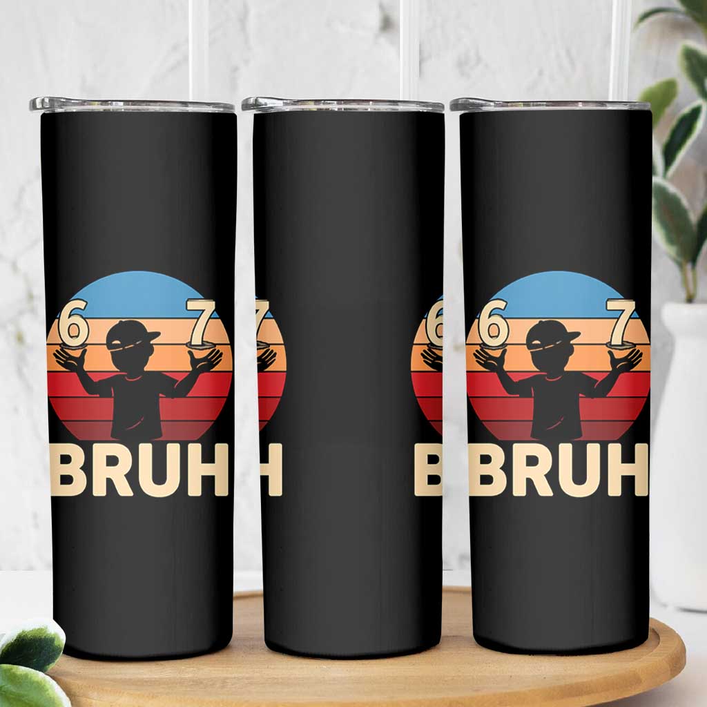 Bruh 67 Meme Skinny Tumbler Funny Six Seven Meme 6 7 Numbers Kid Gen Alpha - Wonder Print Shop