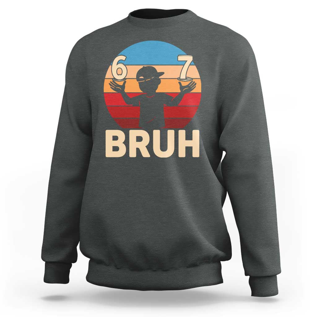 Bruh 67 Meme Sweatshirt Funny Six Seven Meme 6 7 Numbers Kid Gen Alpha - Wonder Print Shop