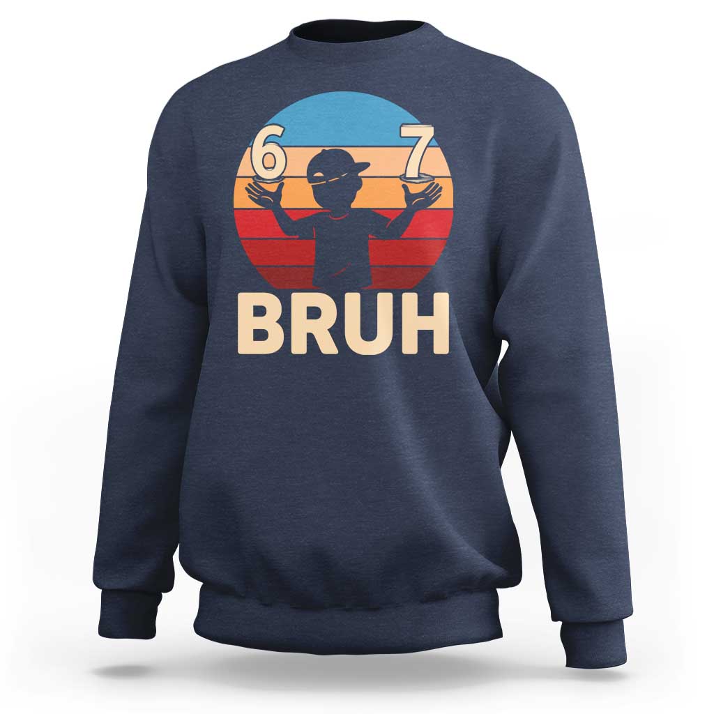 Bruh 67 Meme Sweatshirt Funny Six Seven Meme 6 7 Numbers Kid Gen Alpha - Wonder Print Shop
