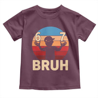 Bruh 67 Meme Toddler T Shirt Funny Six Seven Meme 6 7 Numbers Kid Gen Alpha - Wonder Print Shop