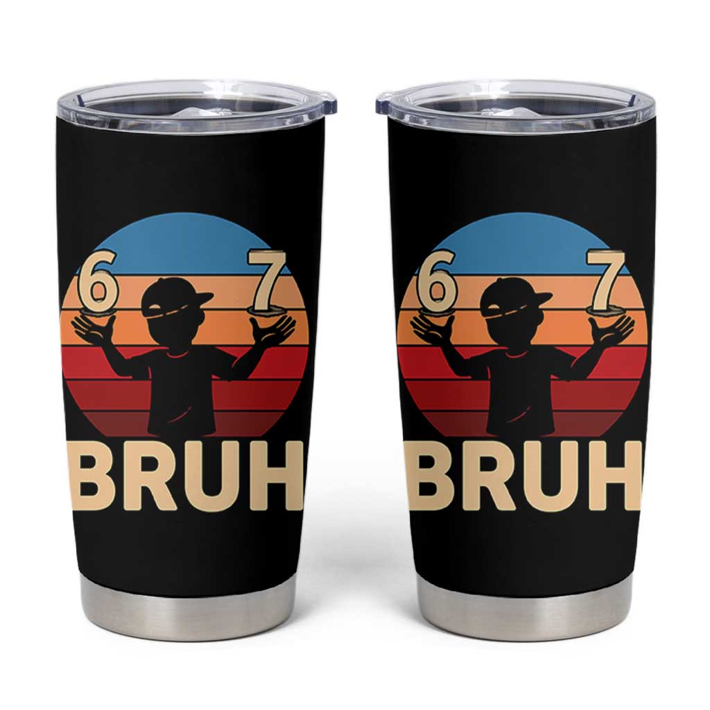 Bruh 67 Meme Tumbler Cup Funny Six Seven Meme 6 7 Numbers Kid Gen Alpha - Wonder Print Shop
