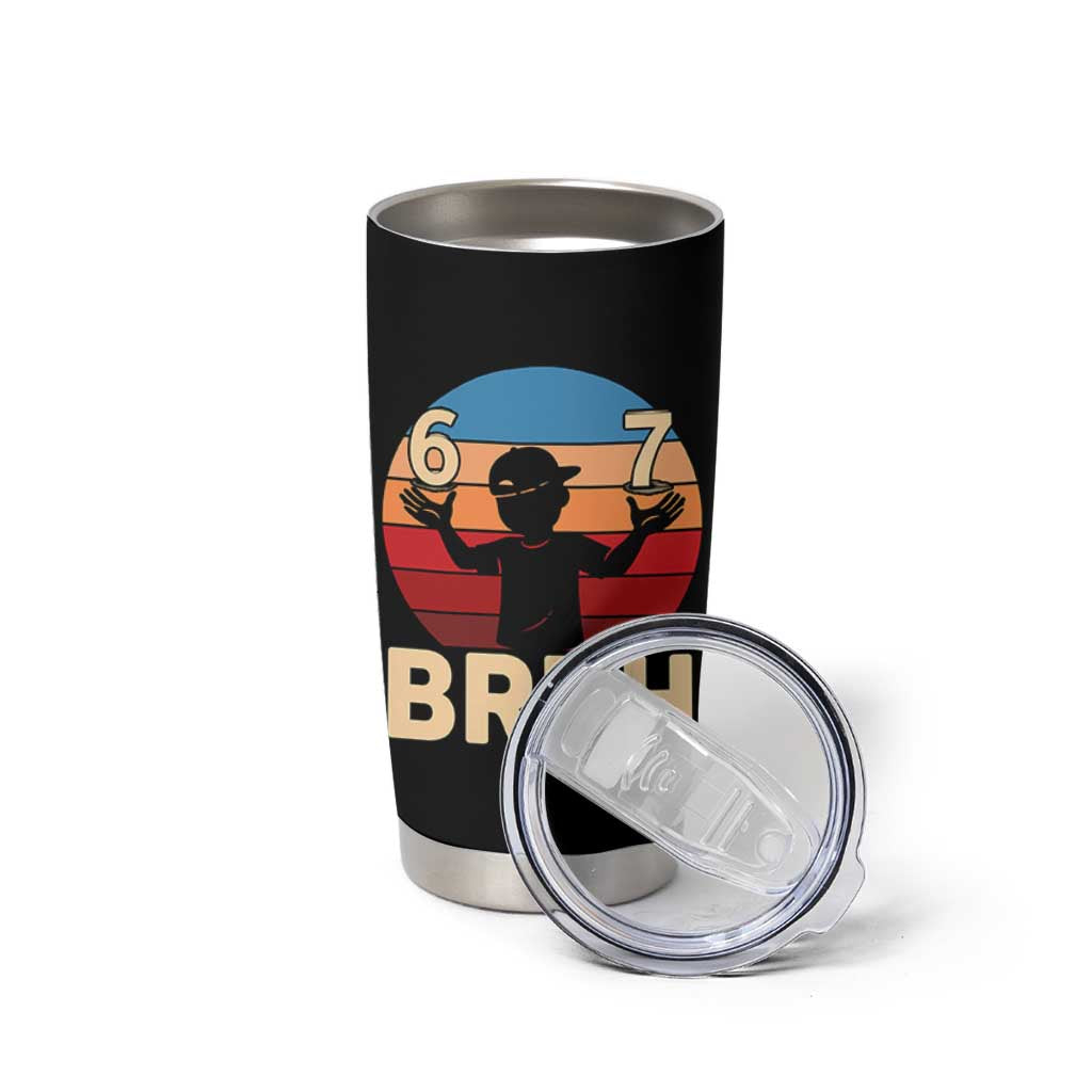 Bruh 67 Meme Tumbler Cup Funny Six Seven Meme 6 7 Numbers Kid Gen Alpha - Wonder Print Shop