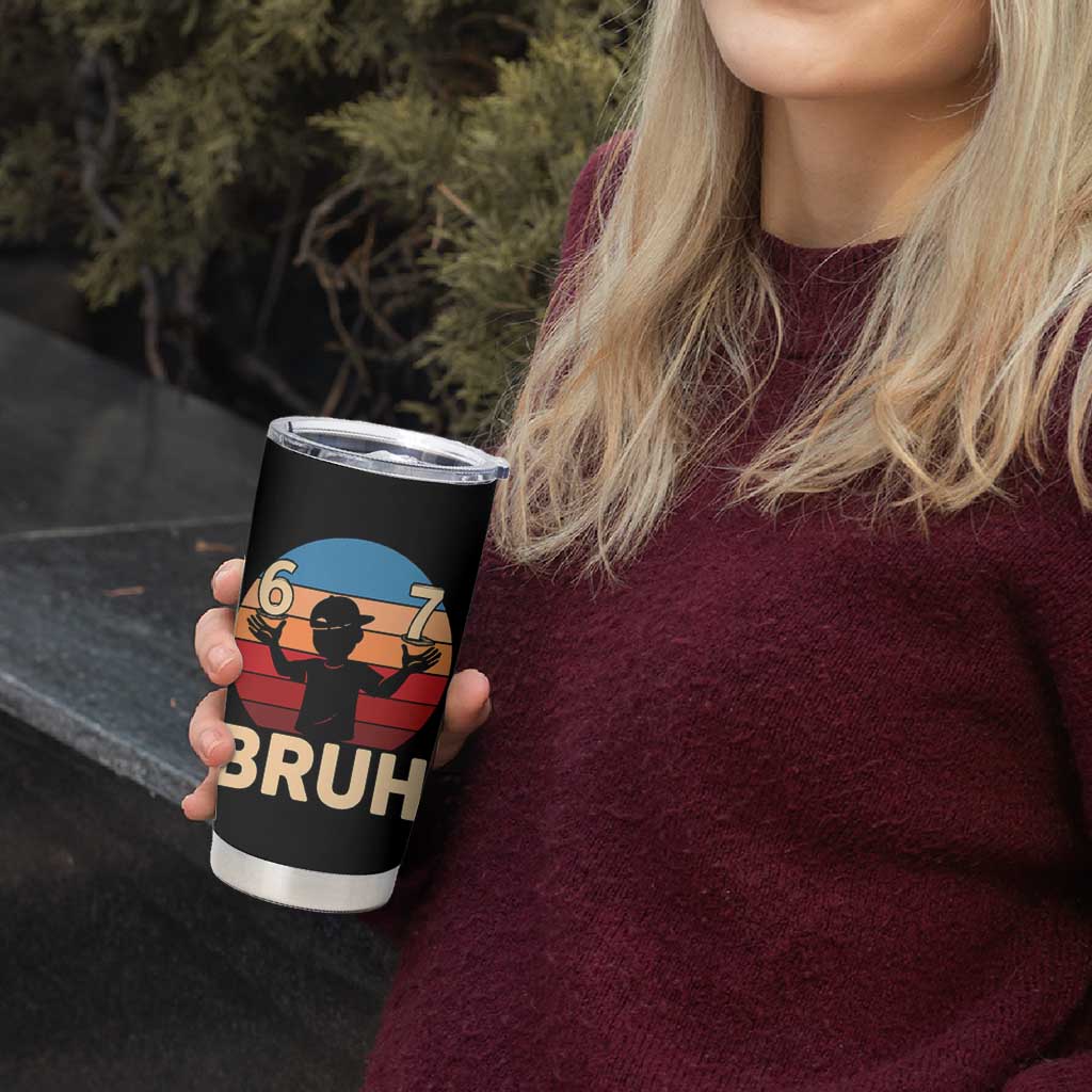 Bruh 67 Meme Tumbler Cup Funny Six Seven Meme 6 7 Numbers Kid Gen Alpha - Wonder Print Shop
