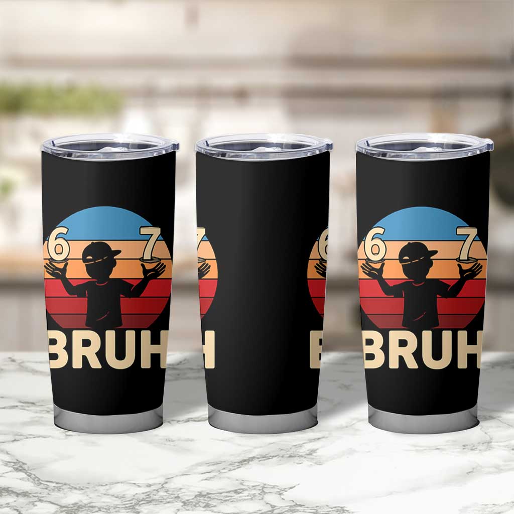Bruh 67 Meme Tumbler Cup Funny Six Seven Meme 6 7 Numbers Kid Gen Alpha - Wonder Print Shop
