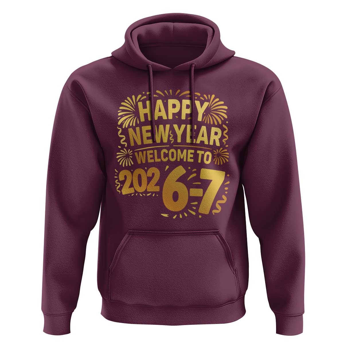 67 New Years Eve Hoodie Funny Six Seven 2026 Meme 6 7 Numbers Kid Gen Alpha - Wonder Print Shop