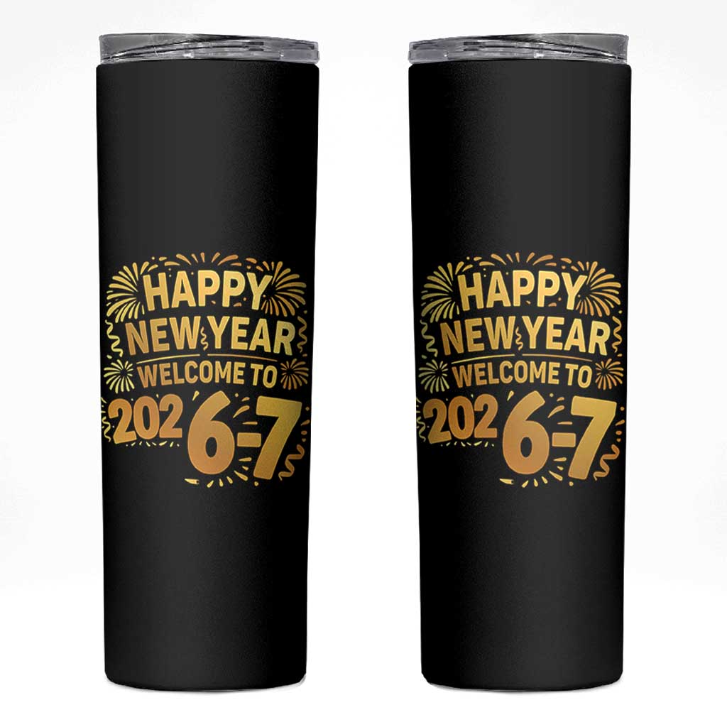 67 New Years Eve Skinny Tumbler Funny Six Seven 2026 Meme 6 7 Numbers Kid Gen Alpha - Wonder Print Shop