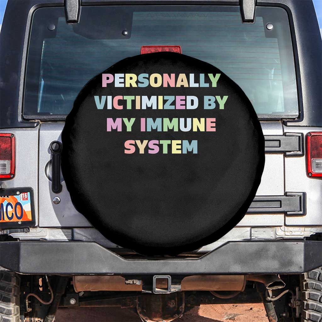 Autoimmune Disease Awereness Spare Tire Cover Personally Victimized By My Immune System