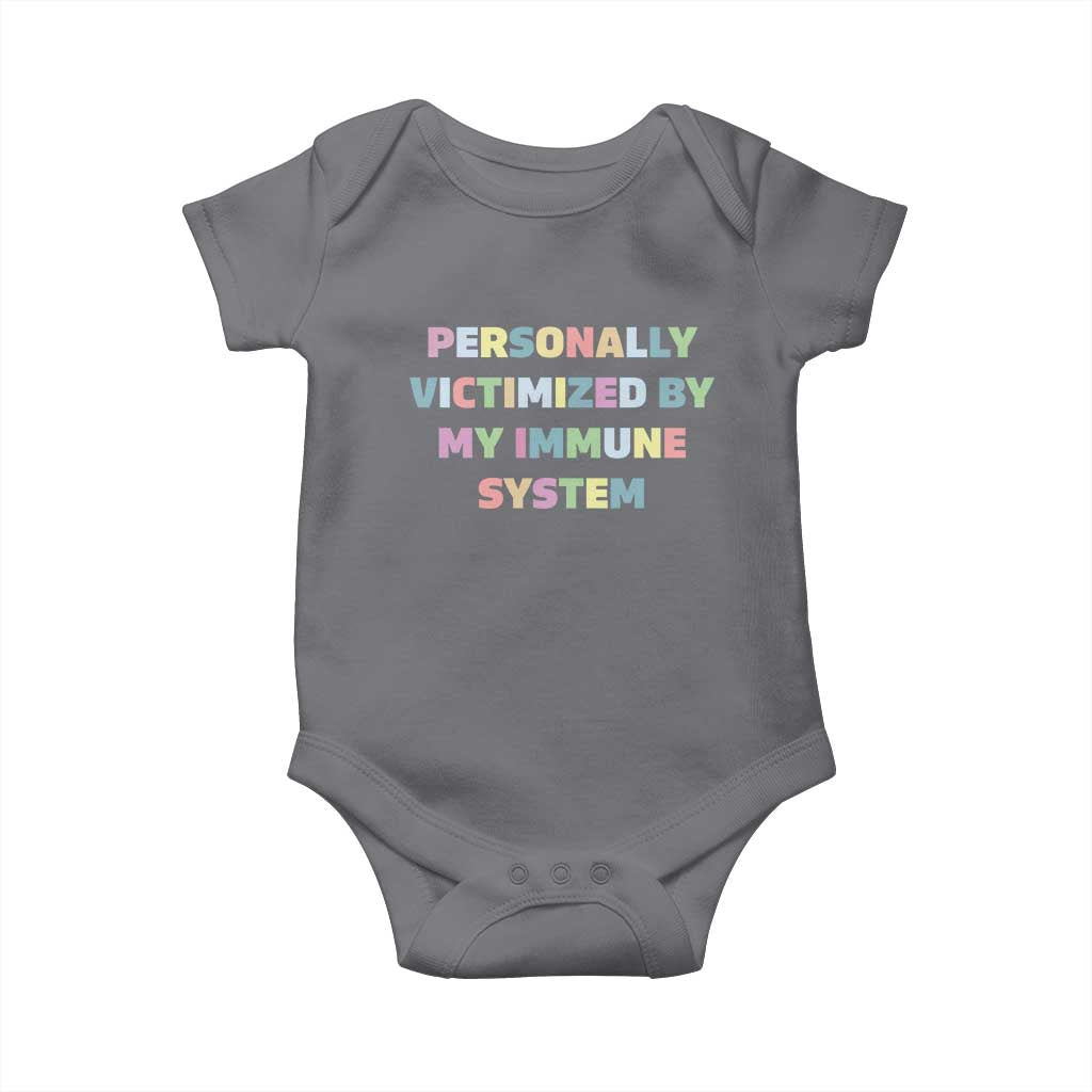 Autoimmune Disease Awereness Baby Onesie Personally Victimized By My Immune System