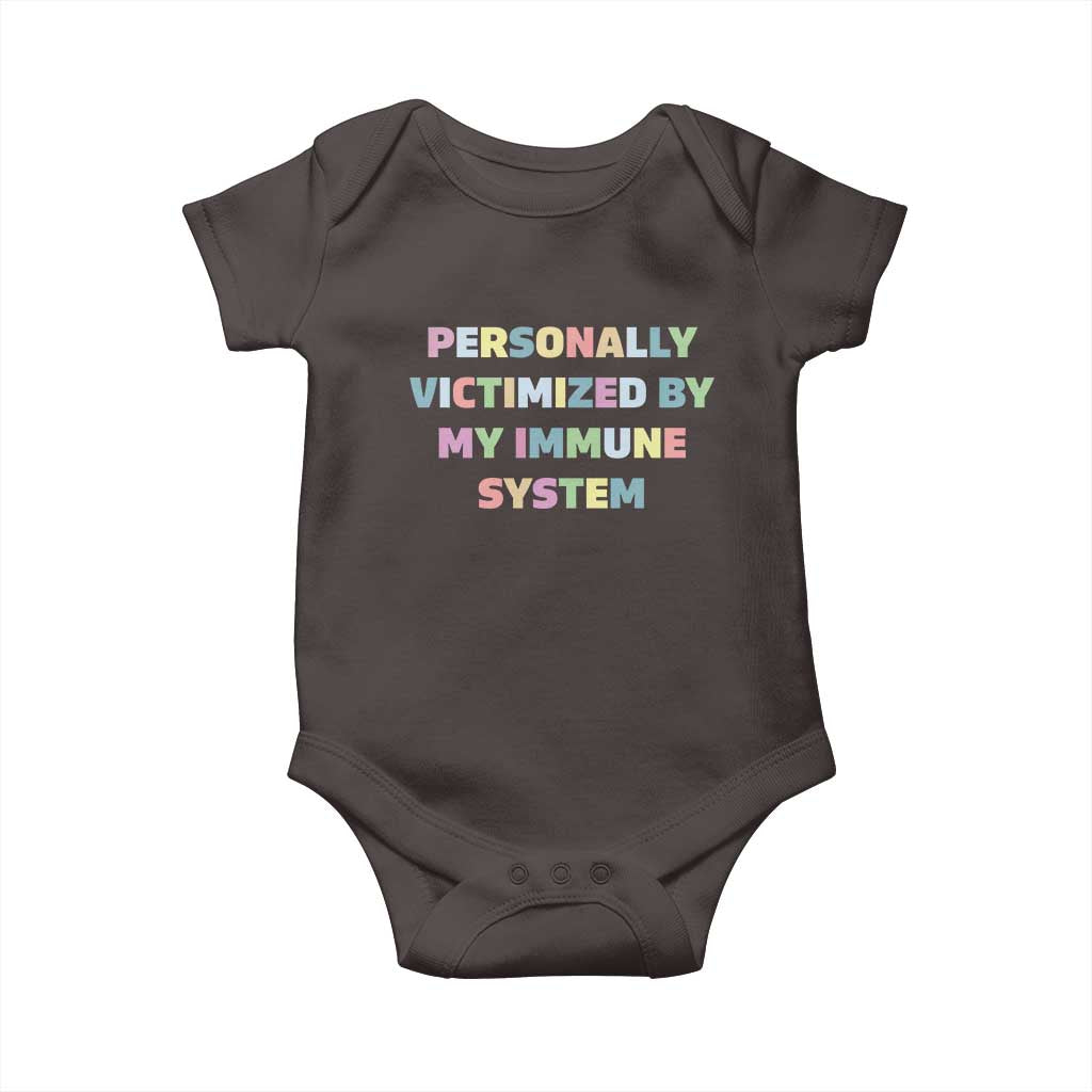 Autoimmune Disease Awereness Baby Onesie Personally Victimized By My Immune System