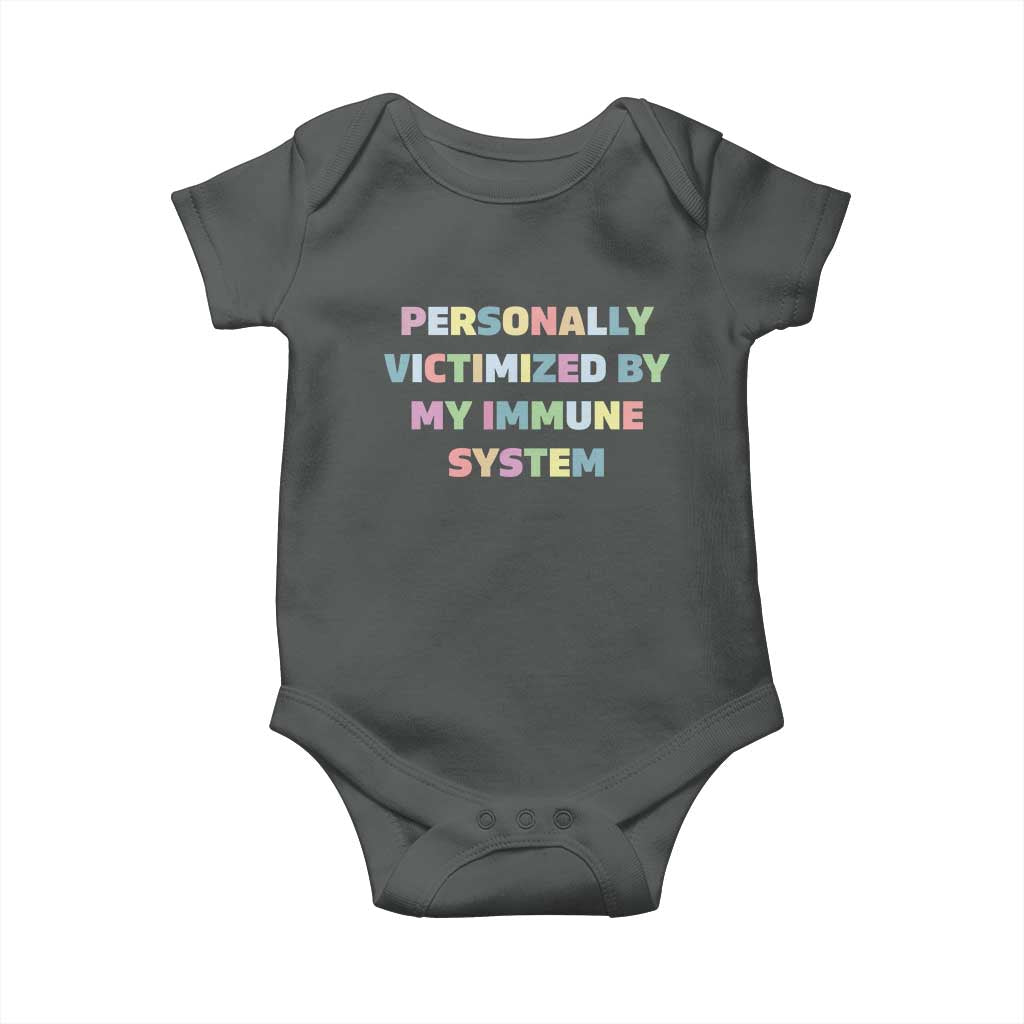 Autoimmune Disease Awereness Baby Onesie Personally Victimized By My Immune System