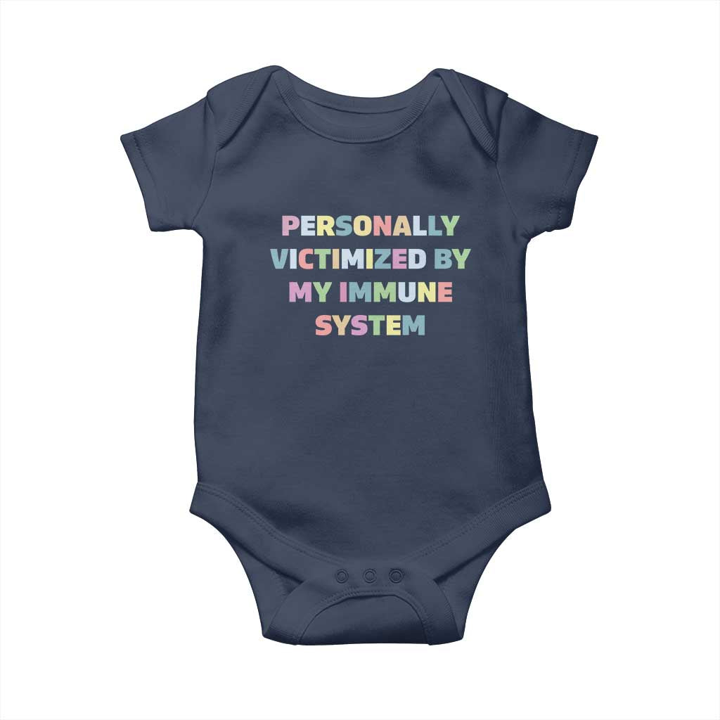 Autoimmune Disease Awereness Baby Onesie Personally Victimized By My Immune System