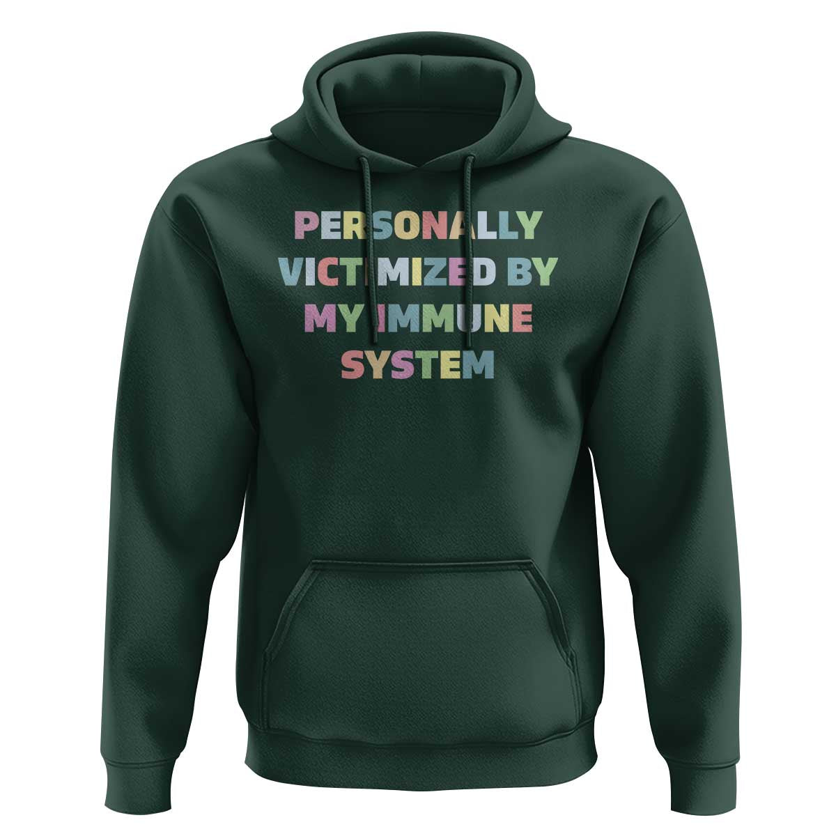 Autoimmune Disease Awereness Hoodie Personally Victimized By My Immune System