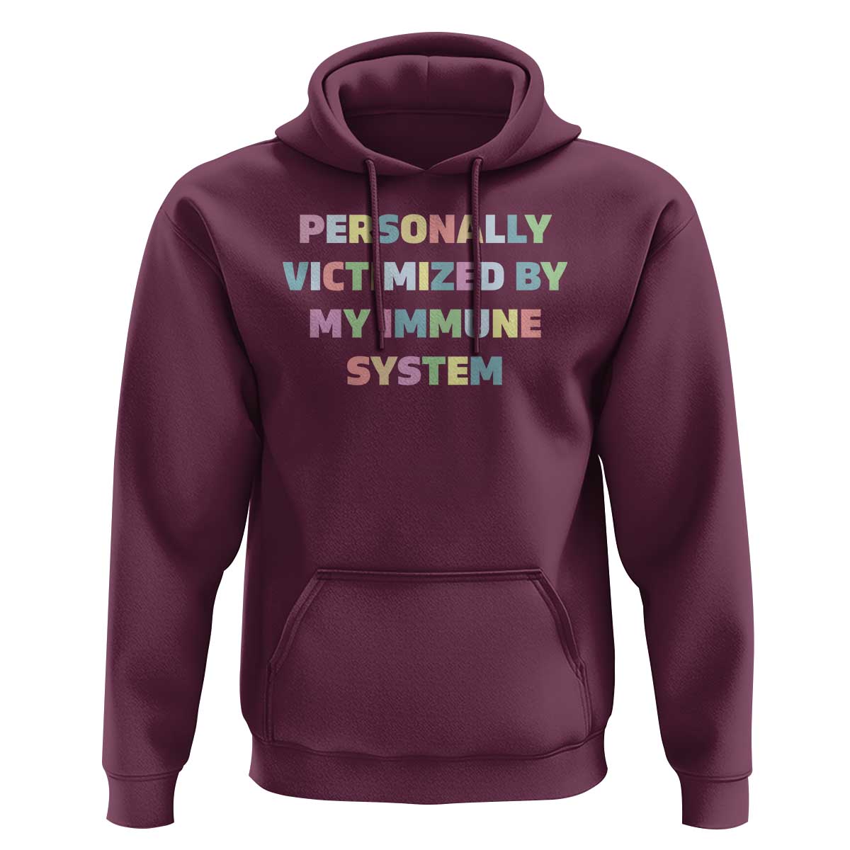 Autoimmune Disease Awereness Hoodie Personally Victimized By My Immune System