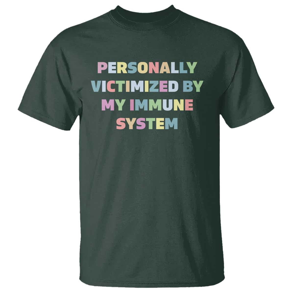 Autoimmune Disease Awereness T Shirt Personally Victimized By My Immune System