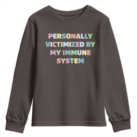 Autoimmune Disease Awereness Youth Sweatshirt Personally Victimized By My Immune System