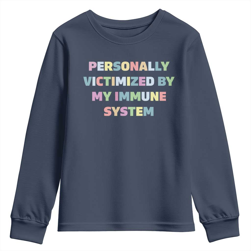 Autoimmune Disease Awereness Youth Sweatshirt Personally Victimized By My Immune System