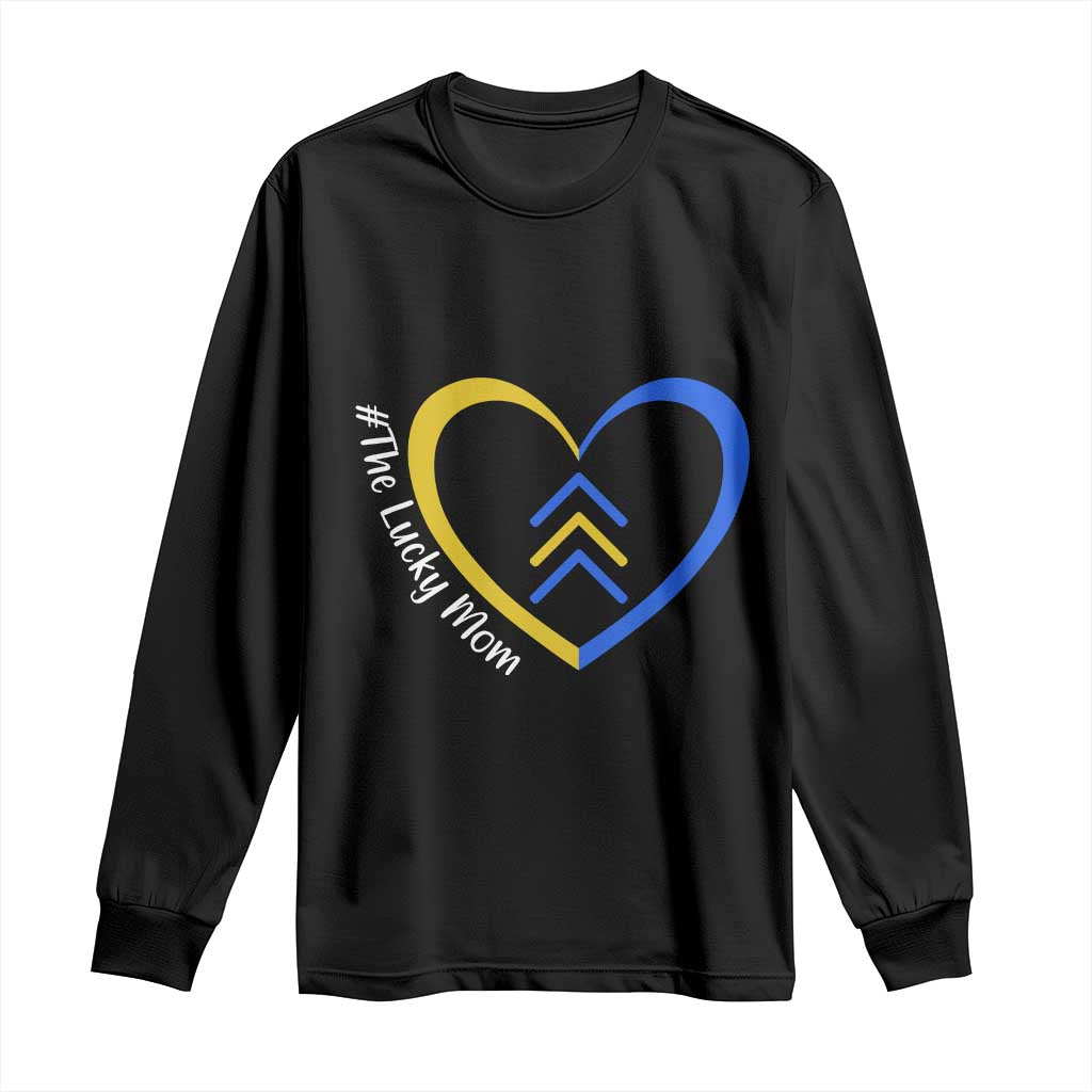Down Syndrome Mom Long Sleeve Shirt Love Heart Three Arrows Lucky Mama T21 321