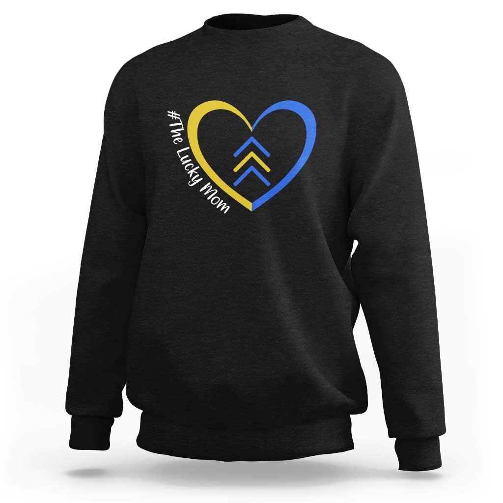 Down Syndrome Mom Sweatshirt Love Heart Three Arrows Lucky Mama T21 321