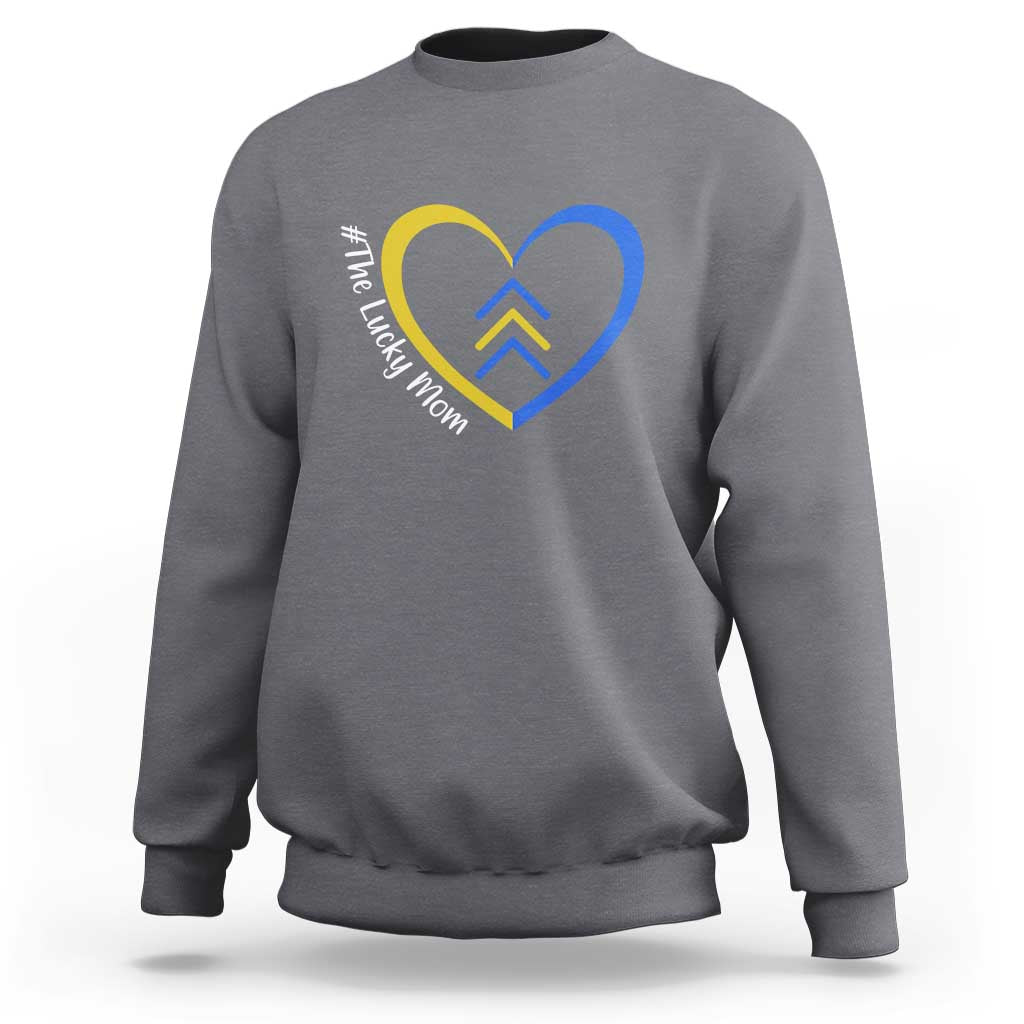 Down Syndrome Mom Sweatshirt Love Heart Three Arrows Lucky Mama T21 321