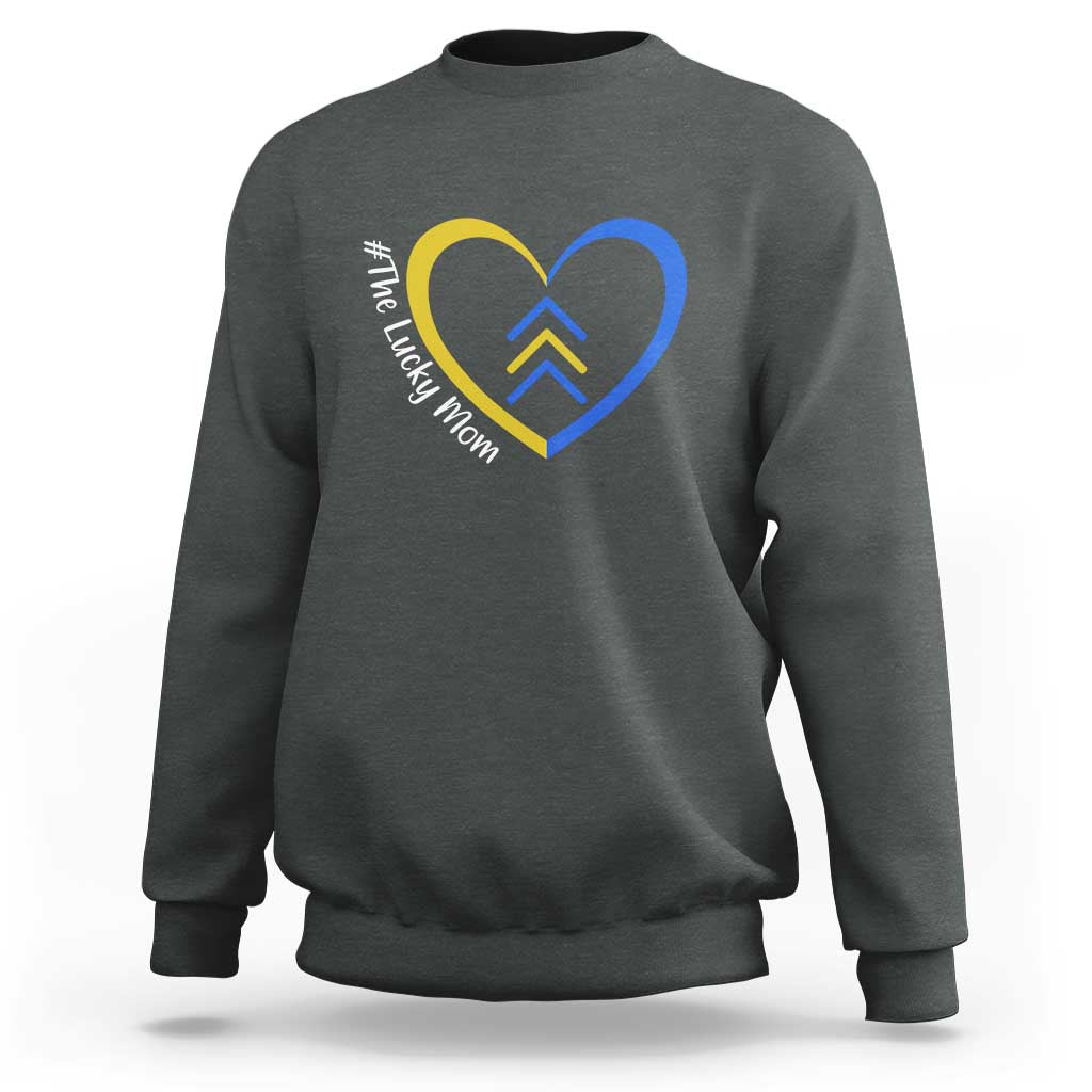 Down Syndrome Mom Sweatshirt Love Heart Three Arrows Lucky Mama T21 321