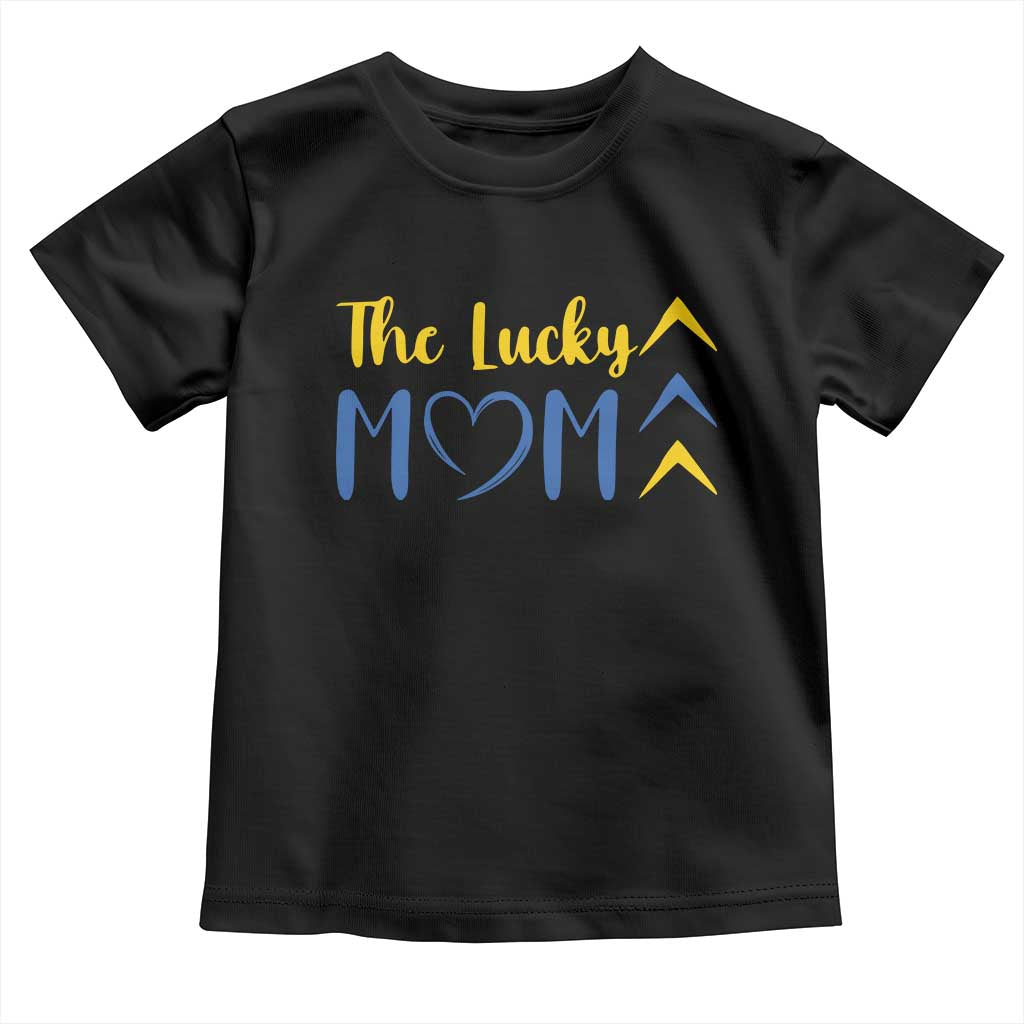 Down Syndrome Mom Toddler T Shirt Three Arrows The Lucky Mama T21 321