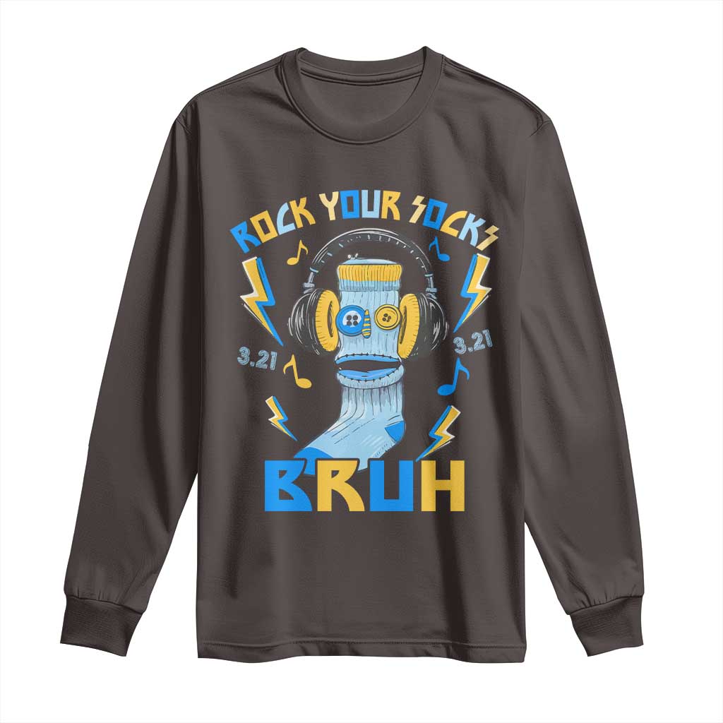 World Down Syndrome Day Long Sleeve Shirt Rock Your Sock Bruh Support 321