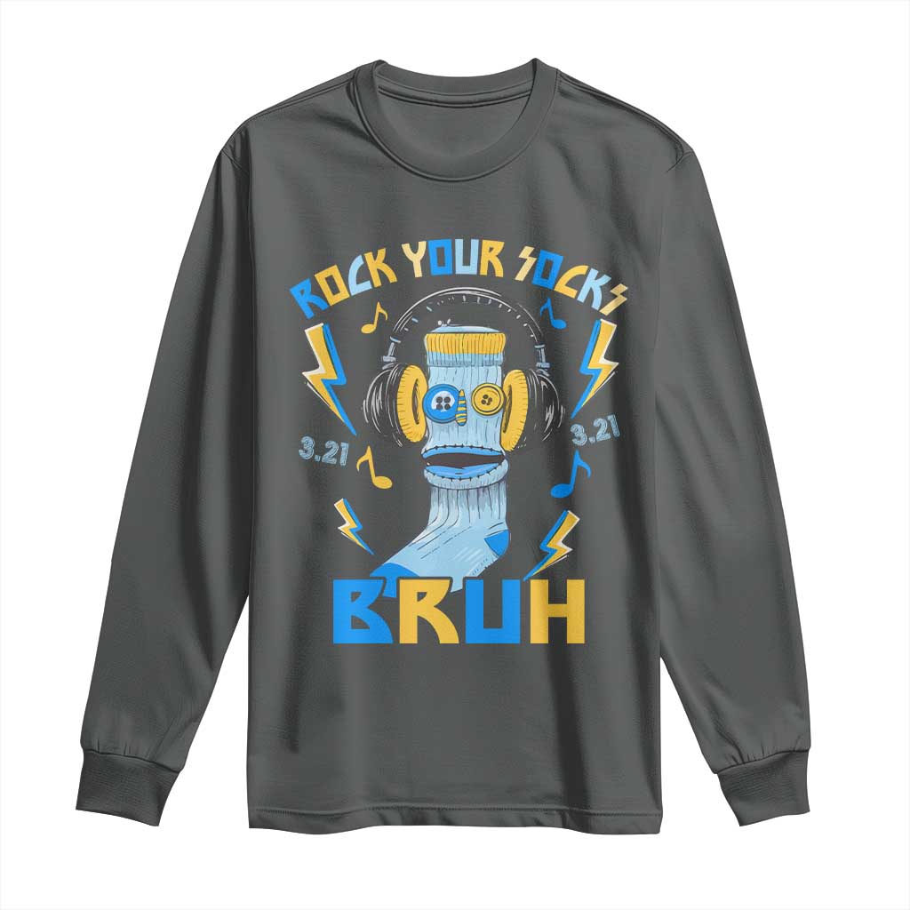 World Down Syndrome Day Long Sleeve Shirt Rock Your Sock Bruh Support 321