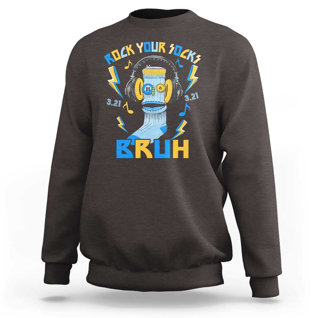 World Down Syndrome Day Sweatshirt Rock Your Sock Bruh Support 321