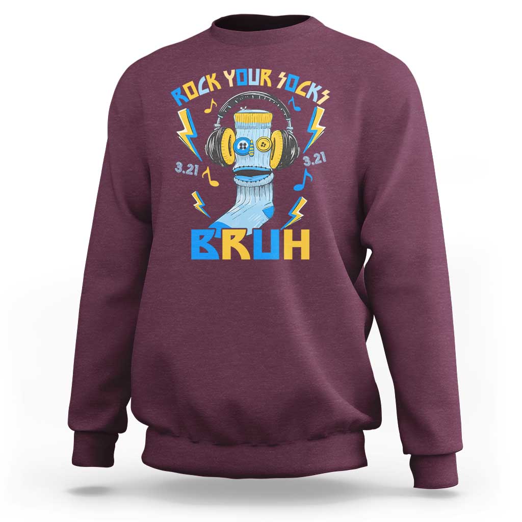 World Down Syndrome Day Sweatshirt Rock Your Sock Bruh Support 321
