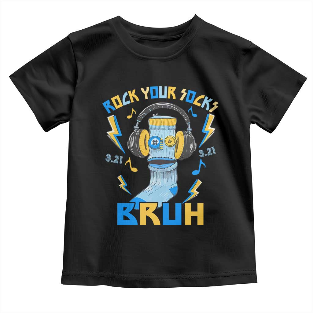 World Down Syndrome Day Toddler T Shirt Rock Your Sock Bruh Support 321