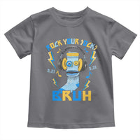 World Down Syndrome Day Toddler T Shirt Rock Your Sock Bruh Support 321