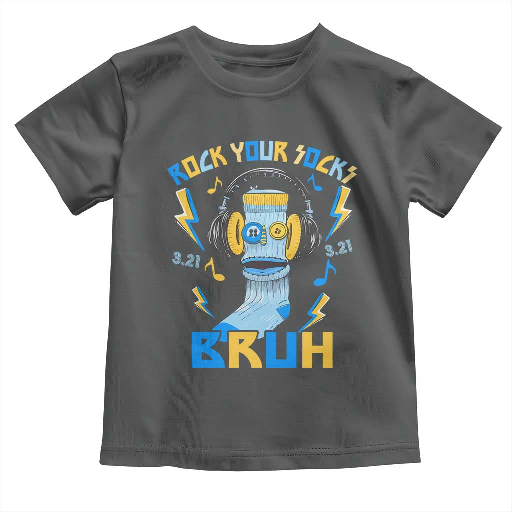 World Down Syndrome Day Toddler T Shirt Rock Your Sock Bruh Support 321
