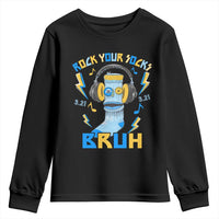 World Down Syndrome Day Youth Sweatshirt Rock Your Sock Bruh Support 321
