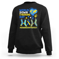 World Down Syndrome Day Sweatshirt Blue Yellow Ribbon Down Right Perfect Awareness Support