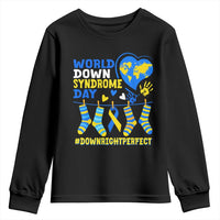 World Down Syndrome Day Youth Sweatshirt Blue Yellow Ribbon Down Right Perfect Awareness Support